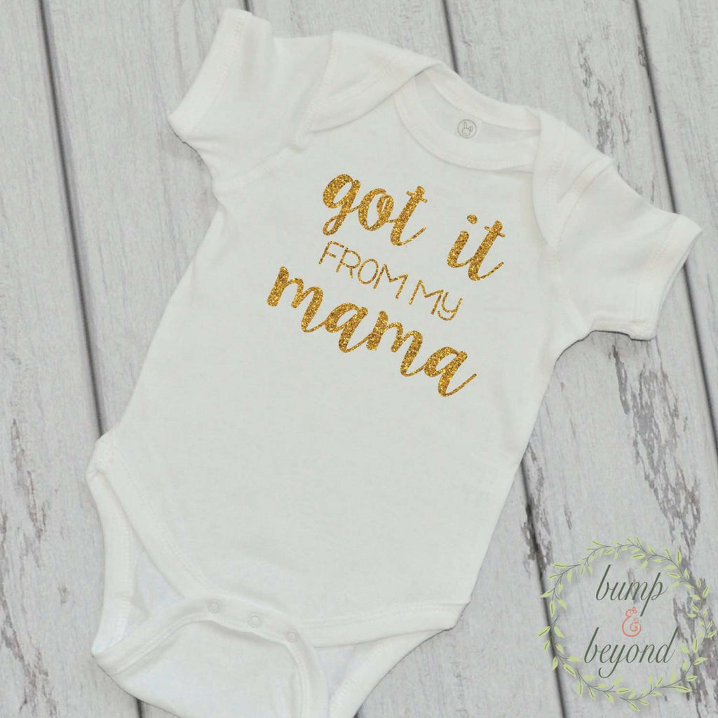 Got It From My Mama Baby Girl Clothes Funny Baby Shirt Newborn Girl Clothes Baby Shower Gift Graphic Tee 219 - Bump and Beyond Designs