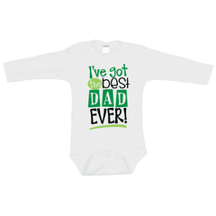 I've Got the Best Dad Ever First Father's Day Bodysuit, Father's Day Gift for Daddy