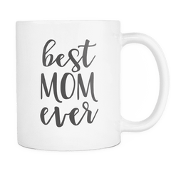 Best Mom Ever Coffee Mug, Gift Idea for Mother - Bump and Beyond Designs
