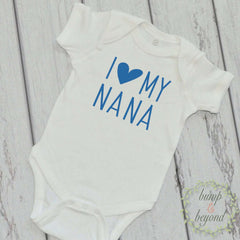 I Love My Nana Bodysuit I Heart My Nana Gift Grandma Gift | Love Grandma Shirt | Love Nana Shirt Gift for Nana 230 - Bump and Beyond Designs