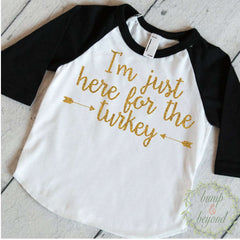 Thanksgiving Outfit, I'm Just Here For The Turkey, Turkey Shirt, Thanksgiving Shirt for Girls,  Holiday Outfits,  Baby Girl Thanksgiving 035 - Bump and Beyond Designs