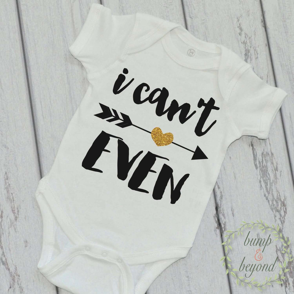 I Can't Even Shirt Hipster Baby Clothes Girl Bodysuit Baby Girl