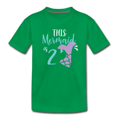 2nd Birthday Girl Mermaid Shirt, Toddler Premium T-Shirt - kelly green