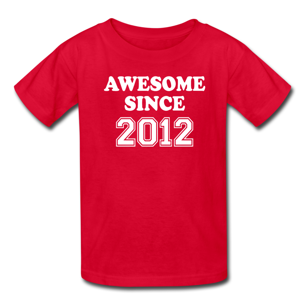 Awesome Since 2012 Birthday Shirt, Kids' T-Shirt Fruit of the Loom - red