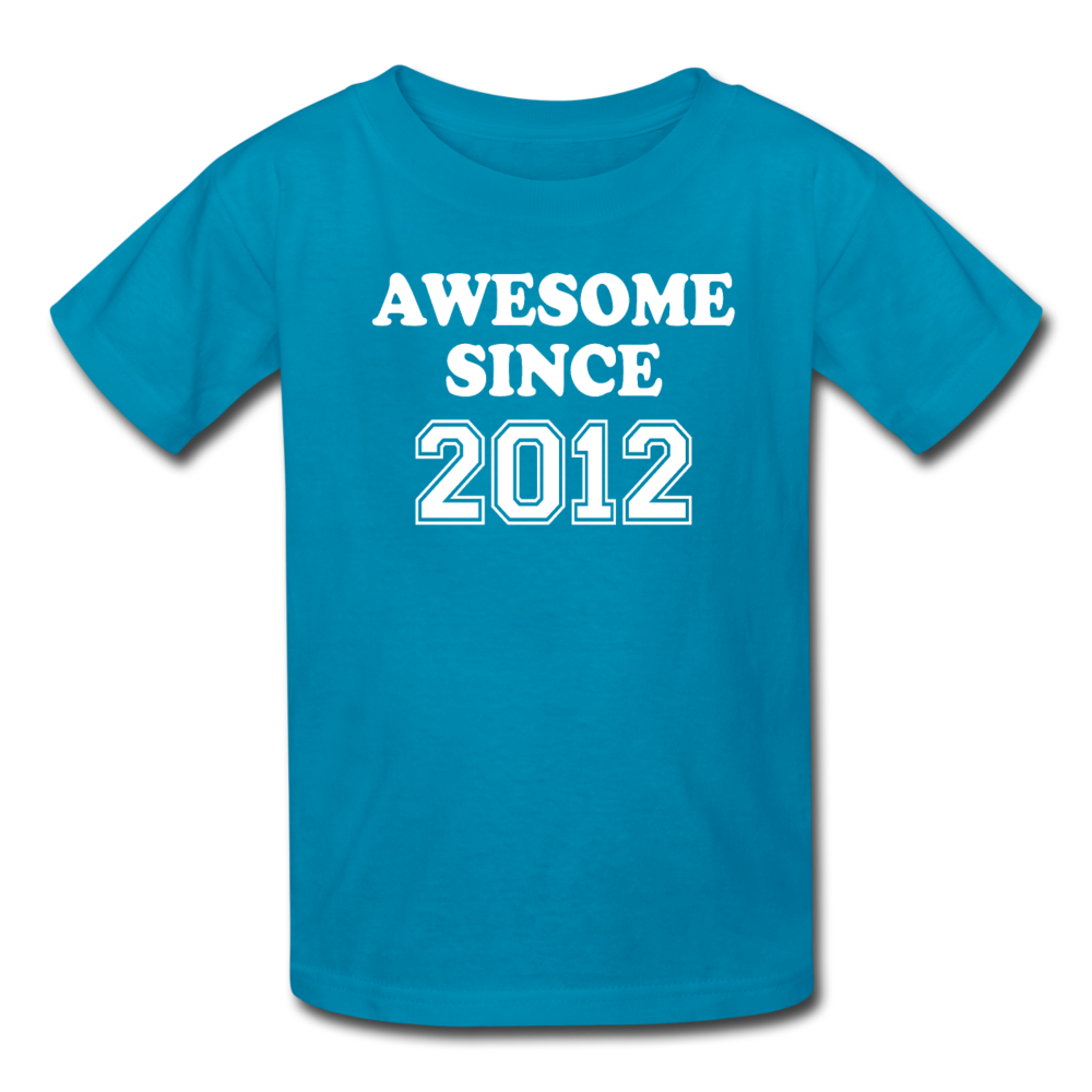 Awesome Since 2012 Birthday Shirt, Kids' T-Shirt Fruit of the Loom - turquoise