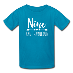 Nine and Fabulous, Girl 9th Birthday Shirt, Kids' T-Shirt Fruit of the Loom - turquoise