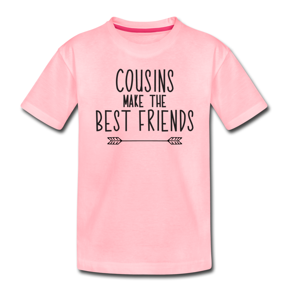 Cousins Make the Best Friends, Toddler Premium T-Shirt - pink