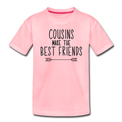 Cousins Make the Best Friends, Toddler Premium T-Shirt - pink