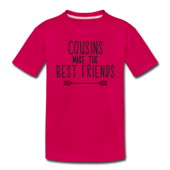 Cousins Make the Best Friends, Toddler Premium T-Shirt - dark pink