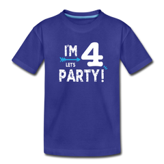 Boys I'm 4 Lets Party 4th Birthday Shirt, Toddler Premium T-Shirt - royal blue
